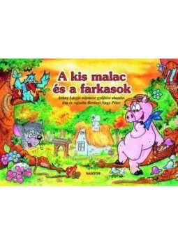 Berényi Nagy Péter - A kismalac és a farkasok - Leporelló, null 2010 antikvár könyv