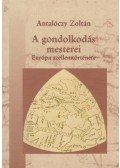 Antalóczy Zoltán - A gondolkodás mesterei