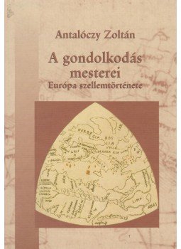 Antalóczy Zoltán - A gondolkodás mesterei Antalóczy Zoltán - A gondolkodás mesterei, Budapest 0 antikvár könyv