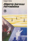 Lengyel István - Algéria hármas forradalma