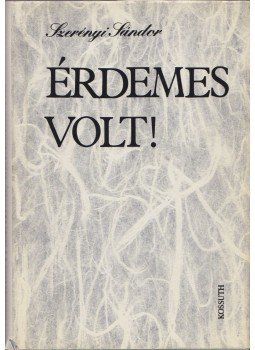 Szerényi Sándor - Érdemes volt! Szerényi Sándor - Érdemes volt!, Budapest 1985 antikvár könyv