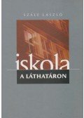 Szále László - Iskola a láthatáron