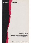Bogár László - Kitörési kísérleteink