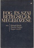 Balogh Károly,Huszár György,Sugár László - Fog- és szájbetegségek megelőzése