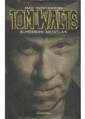 Mac Montandon - Tom Waits - Álmodban ártatlan