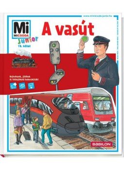 Tatjana Marti - Mi MICSODA Junior - A vasút Tatjana Marti - Mi MICSODA Junior - A vasút, null 2017 antikvár könyv