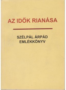 Fehér Imre - Az idők rianása Fehér Imre - Az idők rianása, Törökszentmiklós 1997 antikvár könyv