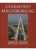 Gréczy Zsolt - Gyarapodó Magyarország 2002-2010