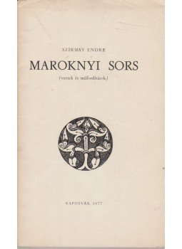 Szirmay Endre - Maroknyi sors (dedikált), Kaposvár 1977 antikvár könyv