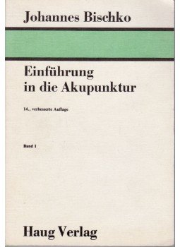 Johannes Bischko - Einführung in die Akupunktur Johannes Bischko - Einführung in die Akupunktur, Heidelberg 1986 antikvár könyv