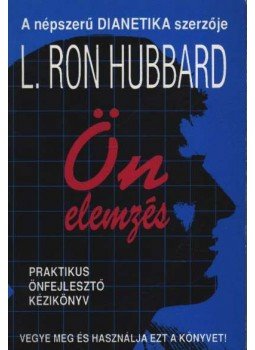 L. Ron Hubbard - Önelemzés L. Ron Hubbard - Önelemzés, Pécs 1998 antikvár könyv