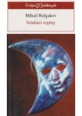 Bulgakov, Mihail - Színházi regény