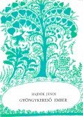 Hajdók János - Gyöngykereső ember