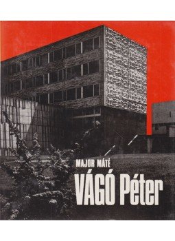 Major Máté - Vágó Péter Major Máté - Vágó Péter, Budapest 1982 antikvár könyv