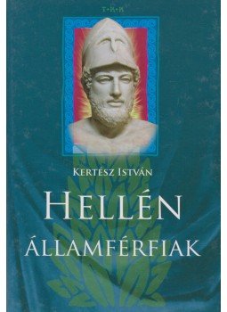 Kertész István - Hellén államférfiak Kertész István - Hellén államférfiak, Debrecen 0 antikvár könyv