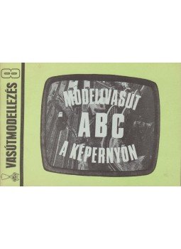 Petrik Ottó - Modellvasút ABC a képernyőn, Budapest 1972 antikvár könyv