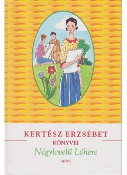 Kertész Erzsébet - Négylevelű lóhere Kertész Erzsébet - Négylevelű lóhere, Budapest 2007 antikvár könyv