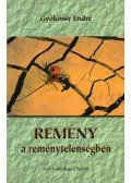 Gyökössy Endre - Remény a reménytelenségben