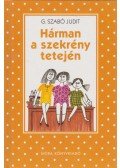 G. Szabó Judit - Hárman a szekrény tetején
