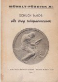 Schuch János - Az öreg trénparancsnok (dedikált)