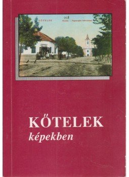Boros Imre, Varga Ferenc, Kardos Tamás - Kőtelek képekben (dedikált) Boros Imre, Varga Ferenc, Kardos Tamás - Kőtelek képekben (dedikált), Kőtelek 1991 antikvár könyv