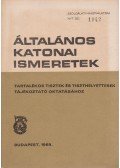 Dr. Székely Sándor,Deres László,Sterl István - Általános katonai ismeretek