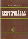 Földes Péter,Fonyó Zsolt - Rektifikálás