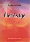 Gyökössy Endre - Élet és Ige
