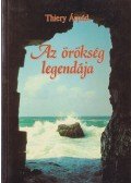 Thiery Árpád - Az örökség legendája