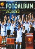 ifj. Thaly Zoltán - Fotóalbum a 12. labdarúgó Európa-bajnokság pillanataiból