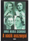 Anna Maria Sigmund - A nácik asszonyai