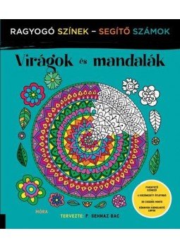 F. Sehnaz Bac - Virágok és mandalák - ragyogó színek, segítő számok, Budapest 2017 antikvár könyv