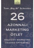 Schreiter, Tom - 26 azonnali marketing ötlet a hálózati marketing üzlet építéséhez (dedikált)