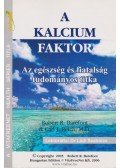 Robert R. Barefoot,Carl J. Reich - A Kalcium faktor