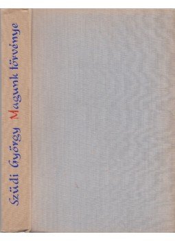 Szüdi György - Magunk törvénye Szüdi György - Magunk törvénye, Budapest 1963 antikvár könyv