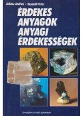 Juhász András,Tasnádi Péter - Érdekes anyagok, anyagi érdekességek