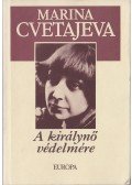 Marina Cvetajeva - A királynő védelmére