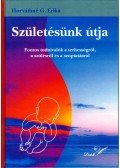 Horváthné G. Erika - Születésünk útja