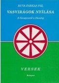 Ruva Farkas Pál - Vasvirágok nyílása (Dedikált)