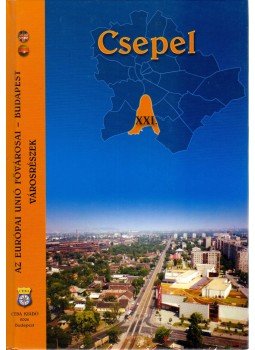 Bolla Dezső, Dr. Kasza Sándor - Csepel - XXI. kerület Bolla Dezső, Dr. Kasza Sándor - Csepel - XXI. kerület, Budapest 2006 antikvár könyv