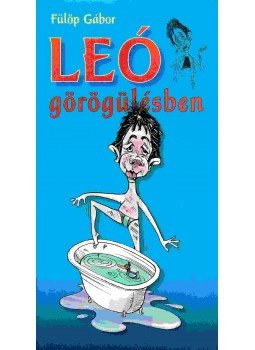 Fülöp Gábor - Leó görögülésben Fülöp Gábor - Leó görögülésben, 2006 antikvár könyv