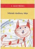Z. Arany Piroska - Miértek tünékeny ideje