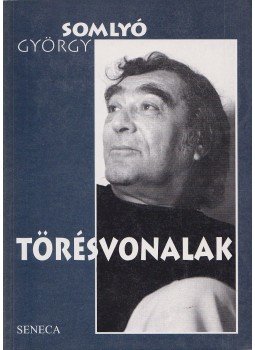 Somlyó György - Törésvonalak Somlyó György - Törésvonalak, Budapest 1997 antikvár könyv