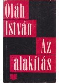 Oláh István - Az alakítás