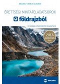 Bába Károly,Sáriné dr. Gál Erzsébet - Érettségi mintafeladatsorok földrajzból - 10 írásbeli középszintű feladatsor - A 2017-től érvényes érettségi követelményrendszer alapján.