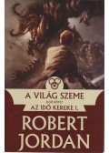 Robert Jordan - A világ szeme I.