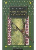 Mikszáth Kálmán - A tót atyafiak / A jó palócok
