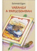 Schmidt Egon - Varangy a papucsomban
