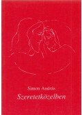 Simon András - Szeretetközelben (aláírt)