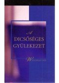 Nee, Watchman - A dicsőséges gyülekezet